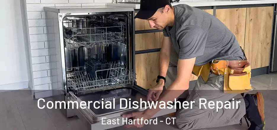 Commercial Dishwasher Repair East Hartford - CT