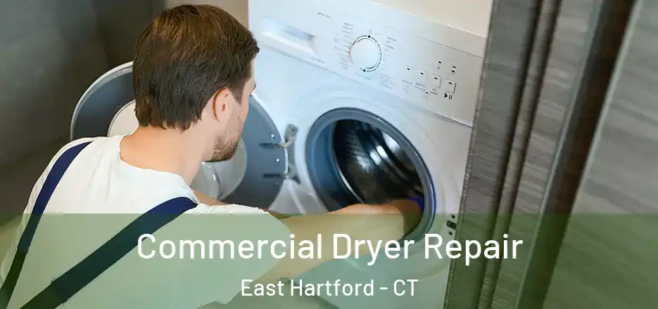 Commercial Dryer Repair East Hartford - CT