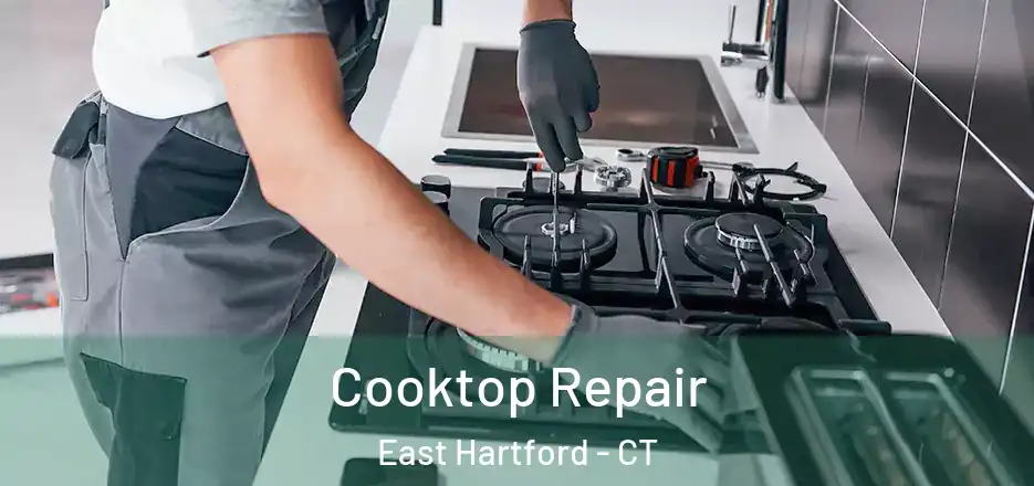  Cooktop Repair East Hartford - CT