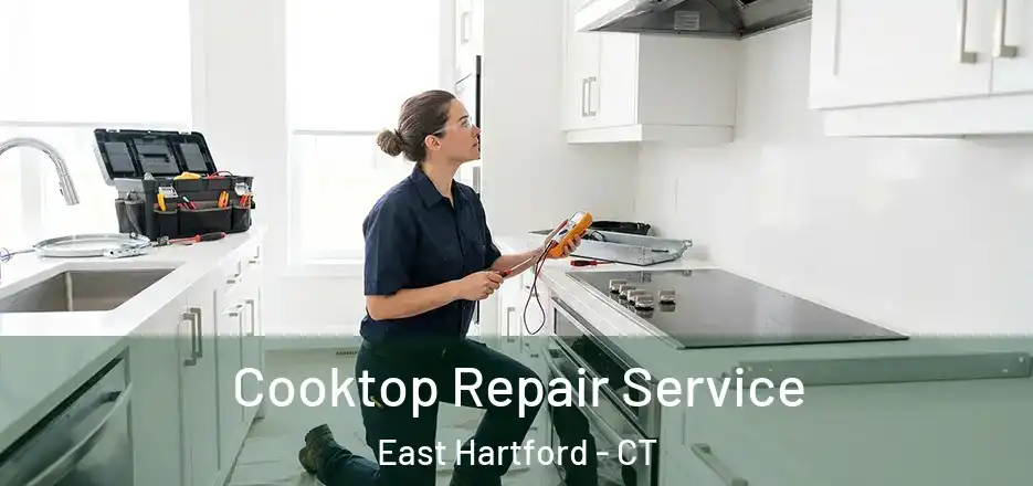  Cooktop Repair Service East Hartford - CT