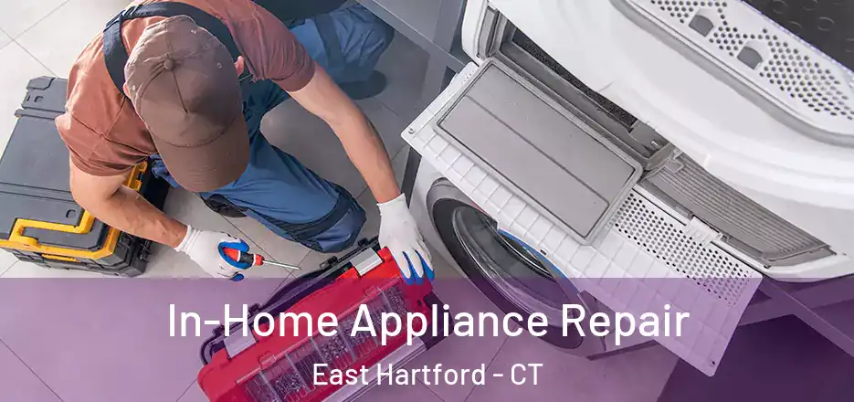 In-Home Appliance Repair East Hartford - CT