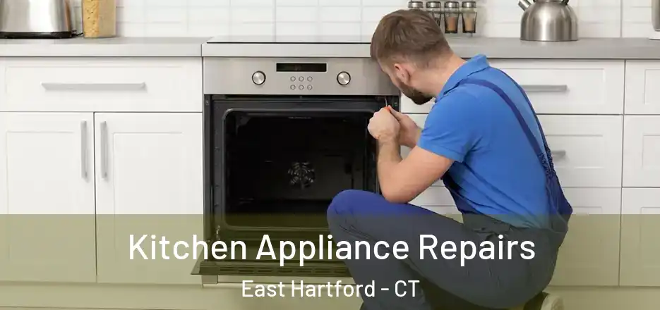 Kitchen Appliance Repairs East Hartford - CT