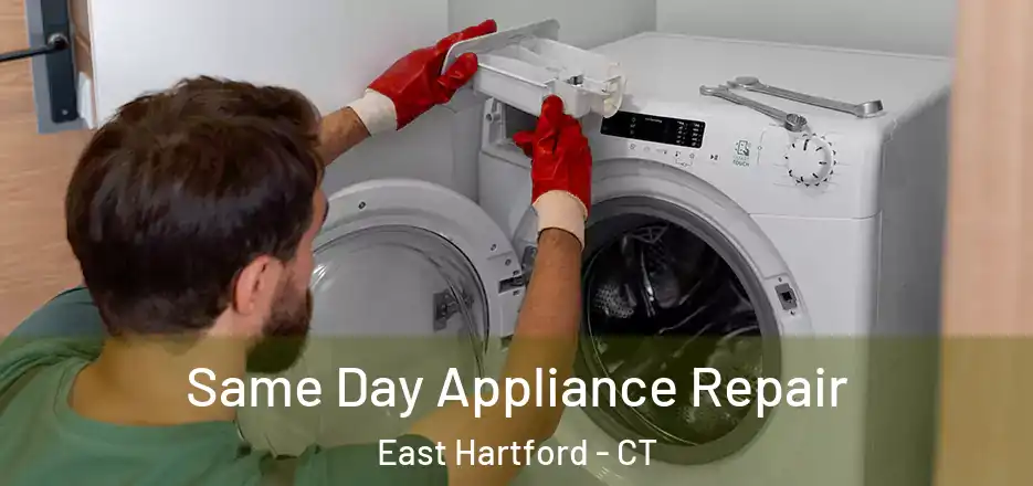 Same Day Appliance Repair East Hartford - CT