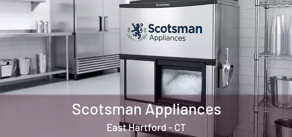  Scotsman Appliances East Hartford - CT