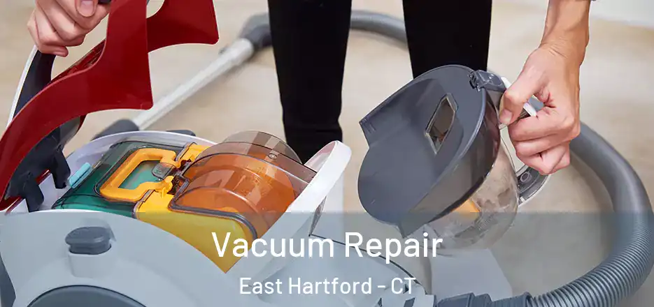 Vacuum Repair East Hartford - CT
